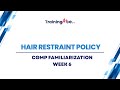 GMP Familiarization Training: Week 6 - Hair Restraint Policy