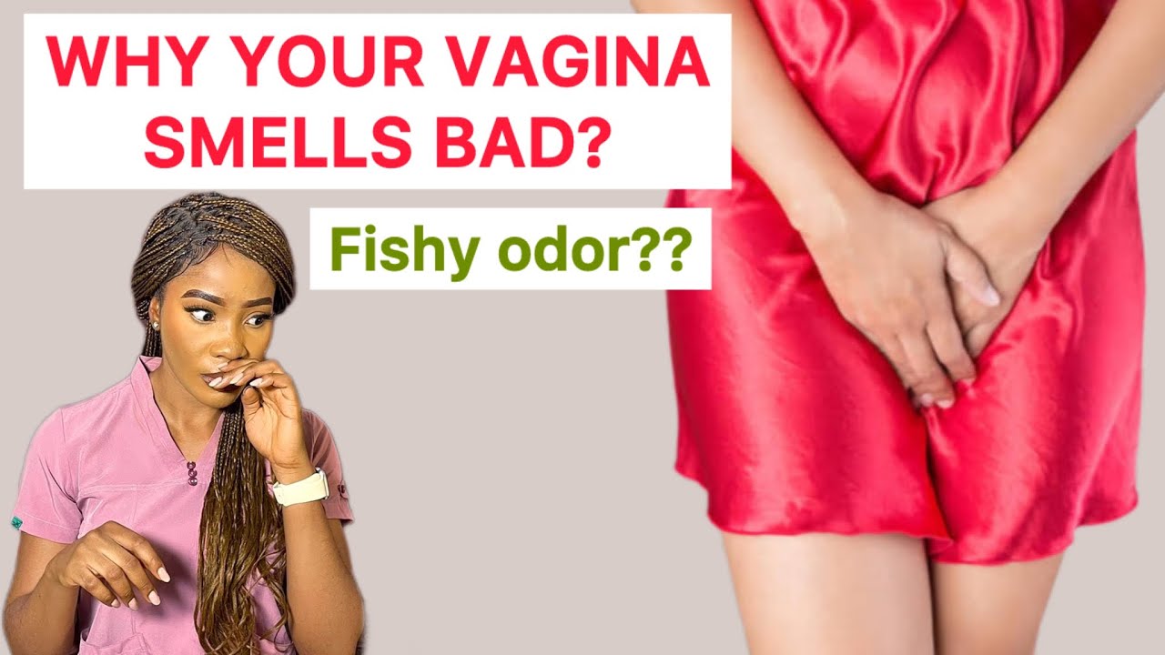 Premium Pass Free Fishy Smell In Vagina After Having Sex