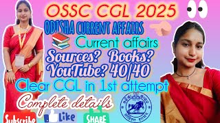 OSSC CGL 2025 🔥ll CURRENT AFFAIRS STRATEGY 🔥II #ossccgl2024 #ossccgl2025 #currentaffairsstrategy 