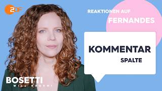 Sarah Bosetti: Reaktionen auf den Fall Fernandes – die Kommentarspalte