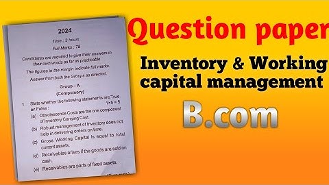 B.com  - Inventory and working capital management question paper | Semester 2