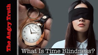 What Is Time Blindness?