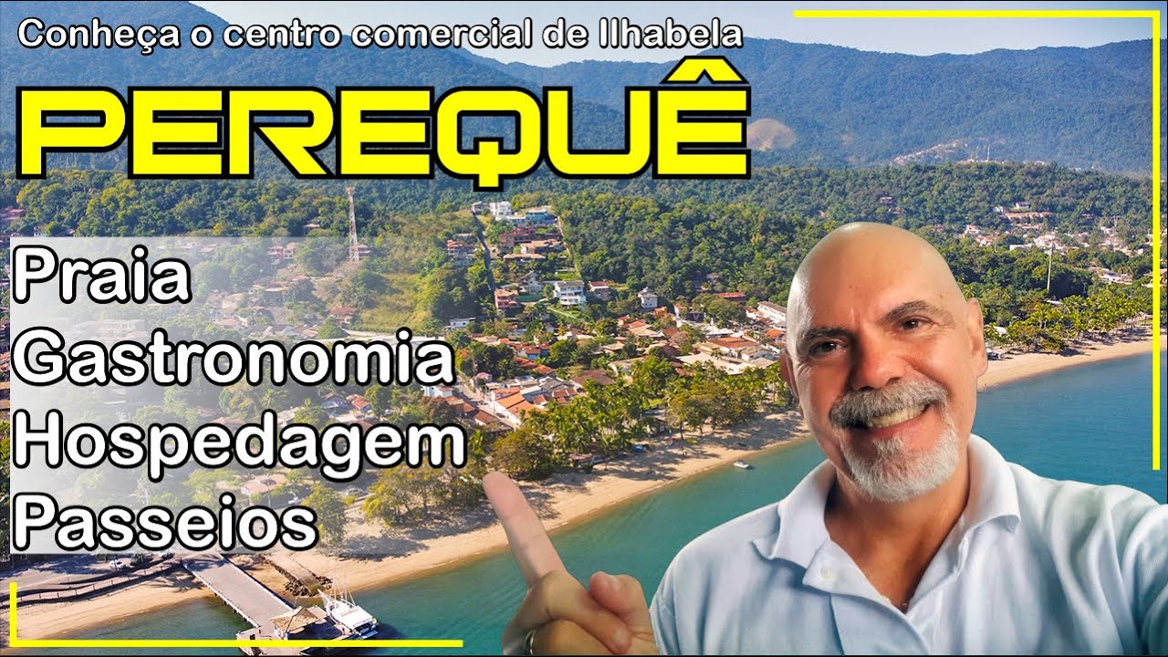 PEREQUÊ l Conheça a Praia e o Centro Comercial de ILHABELA