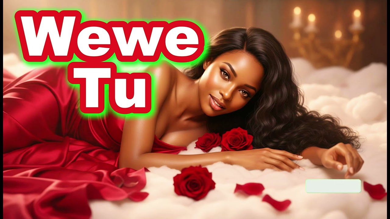 Bongo Flava 2025_Wewe Tu |Sweet swahili Love songs