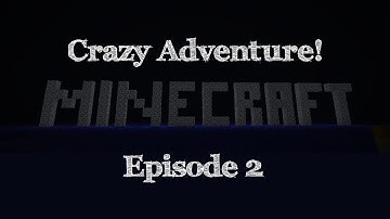 Minecraft Custom Maps - Crazy Adventure! Part 2!