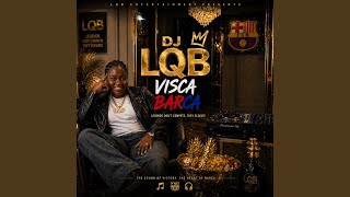Visca Barça (Extended Version) - Dj LQB