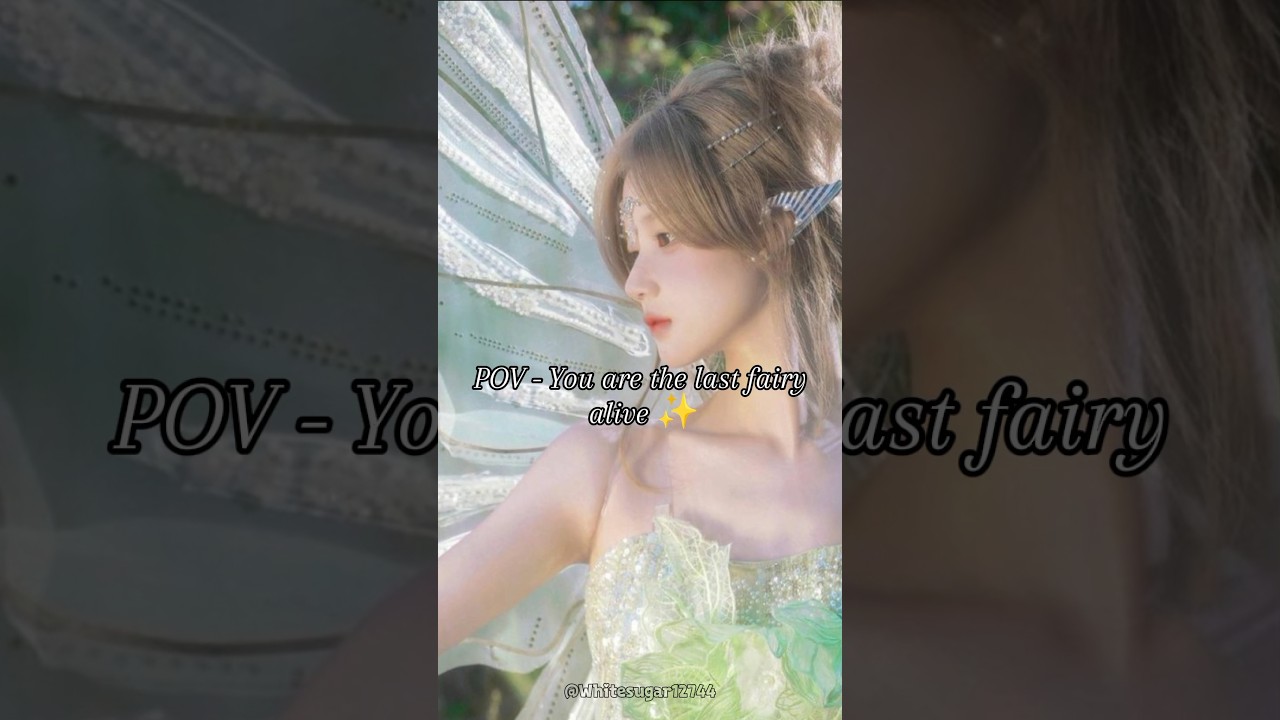 POV - You are the last fairy alive âšð