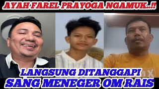 Download Lagu AYAH FAREL PRAYOGA NGAMUK..!! LANGSUNG DITANGGAPI SANG MENEGER OM RAIS  MP3