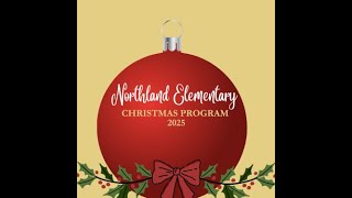 Northland Elementary Christmas Program - 2025