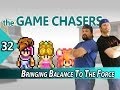 The Game Chasers Ep 32 - Bringing Balance to the Force