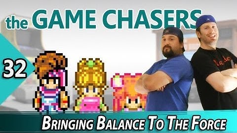 The Game Chasers Ep 32 - Bringing Balance to the Force