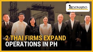 2 Thai firms expand operations in PH | Business 360
