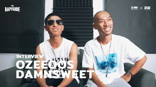 THE RAPISODE: คู่หูต่างวัย OZEEOOS และ DAMNSWEET กับที่มาของเพลง 