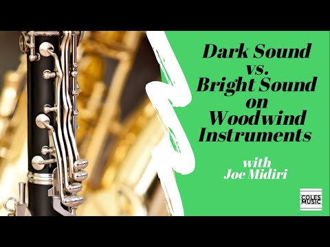 Dark Sound vs. Bright Sound in Woodwind Instruments with Joe Midiri