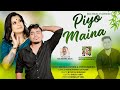 Piyo Maina | New Modern Jhumur Song | Micheal Pathor & Jyotika Baruah