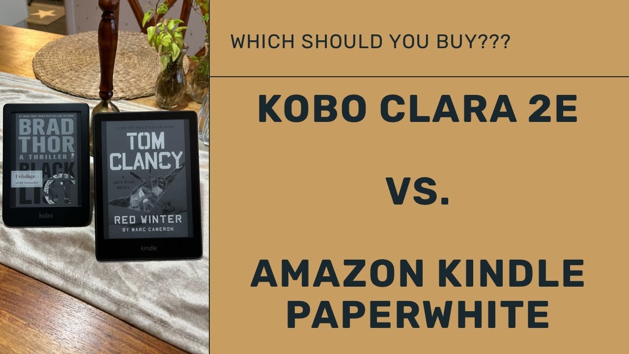 Which eReader Should You Buy Kobo Clara 2E or Amazon Kindle