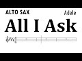 All i ask by adele alto sax sheet music backing track play along partitura