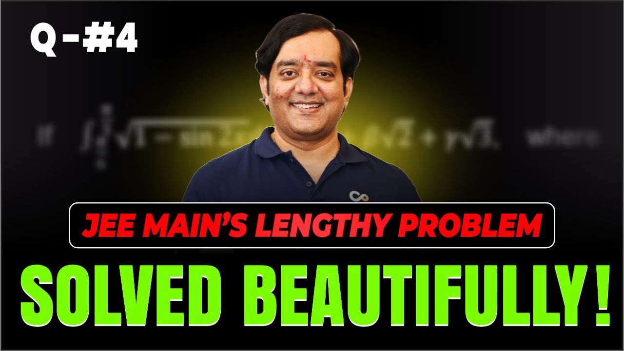 🔥 JEE Main 2022: Mind-Blowing Solution to a Lengthy Question! | Mohit Tyagi Sir