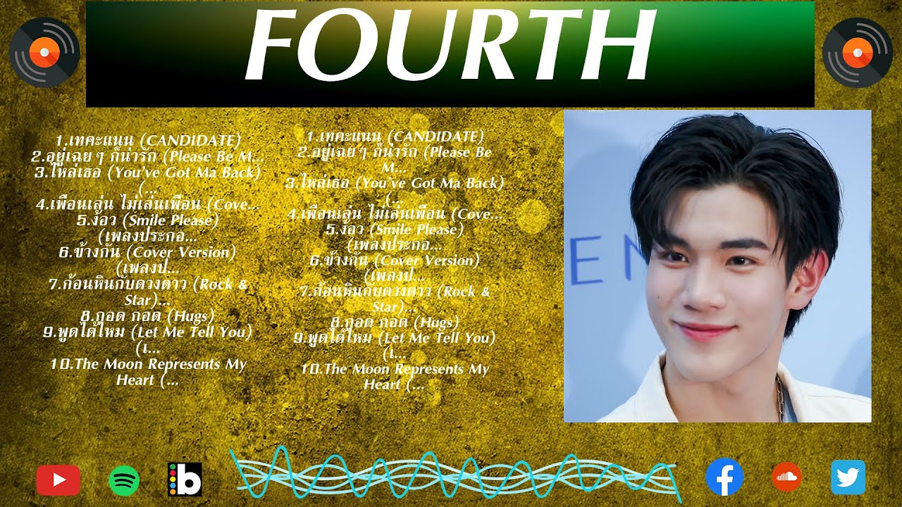 Fourth Best รวมเพลง Best Of FOURTH - 10 อันดับเพลงที่ดีที่สุดโดย FOURTH - YouTube