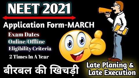 NEET UG 2021 ::- NEET 2021 Application फॉर्म Released By MAR | Exam Mode | Eligibility | Attempts