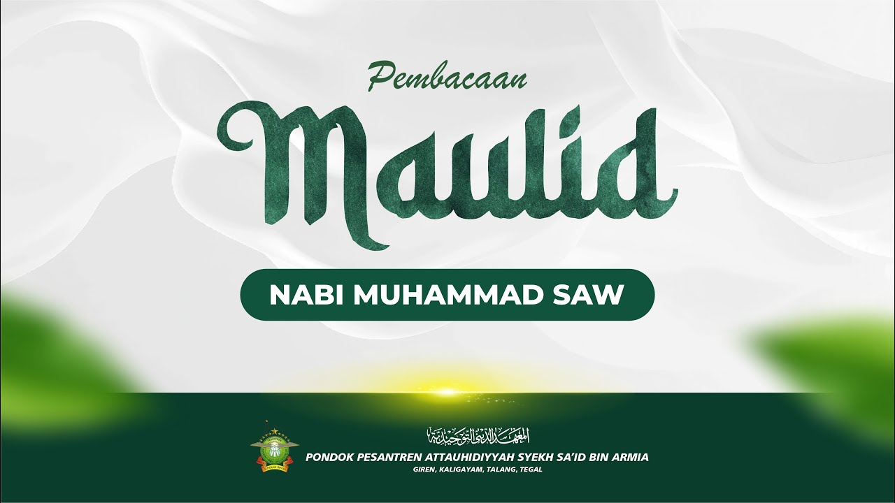 LIVE PERINGATAN MAULID NABI MUHAMMAD SAW PONDOK PESANTREN ATTAUHIDIYYAH SYAIKH SA'ID BIN ARMIA