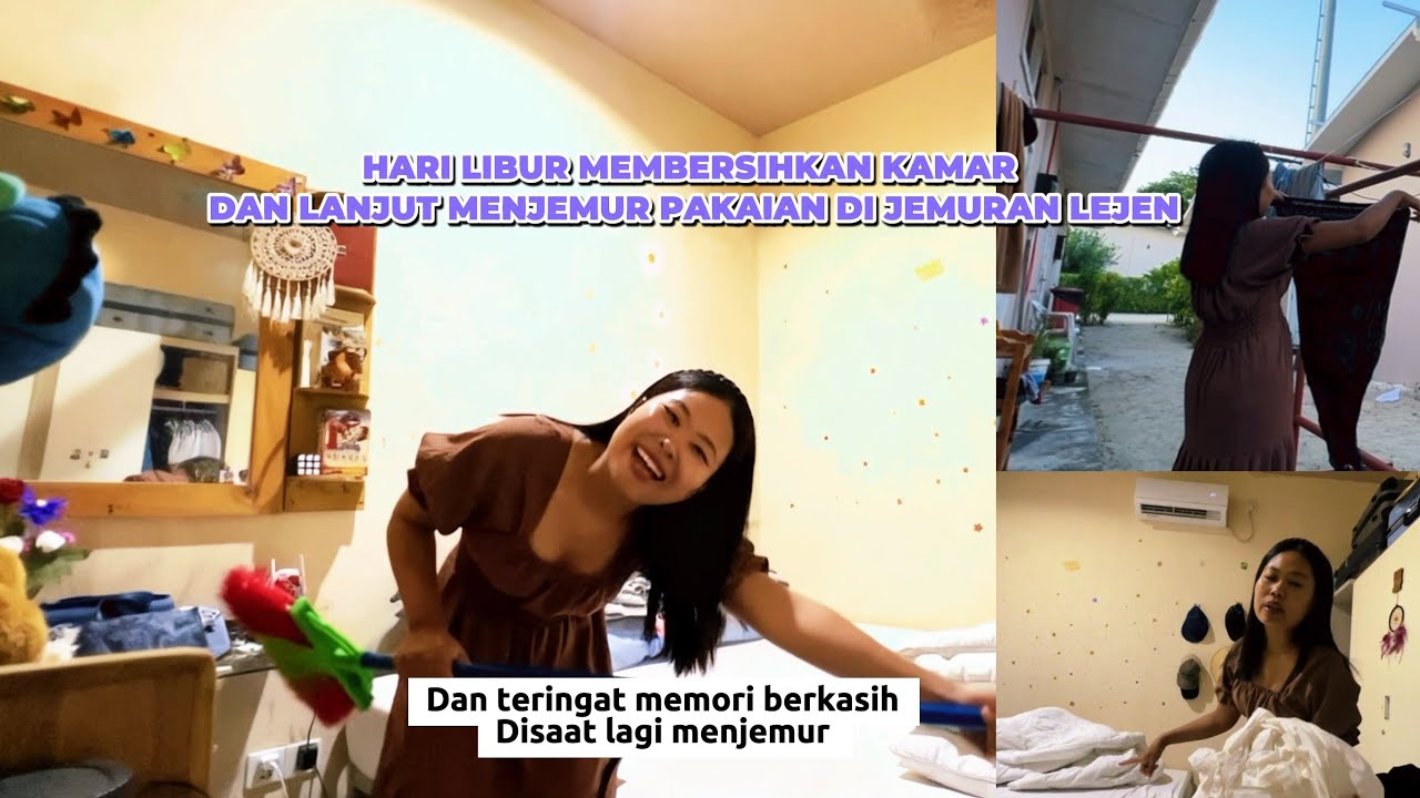 AGENDA MEMBERSIHKAN KAMAR DI HARI LIBUR DAN MENJEMUR PAKAIAN DI JEMURAN KENANGAN 
