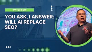 You Ask, I Answer: Will AI Replace SEO?