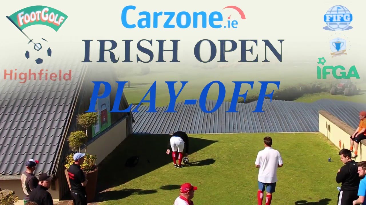 Carzone.ie Irish FootGolf Open Playoff highlights YouTube