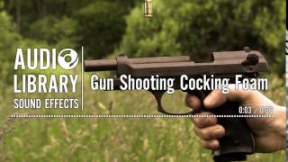 Gun Shooting Cocking Foam - Sound Effect