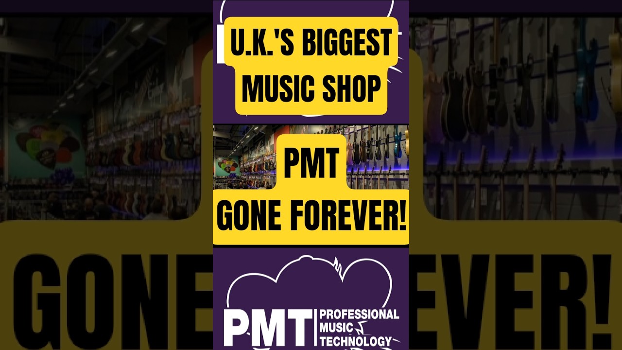 PMT - UK'S BIGGEST Music Store Gone?!  