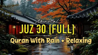 Quran with rain - Murotal Al Quran Juz 30 (Juz Amma) - World's most beautiful recitation
