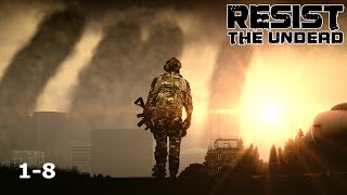 Resist The Undead - Episode 8 (ArmA 3 Zombies Machinima)