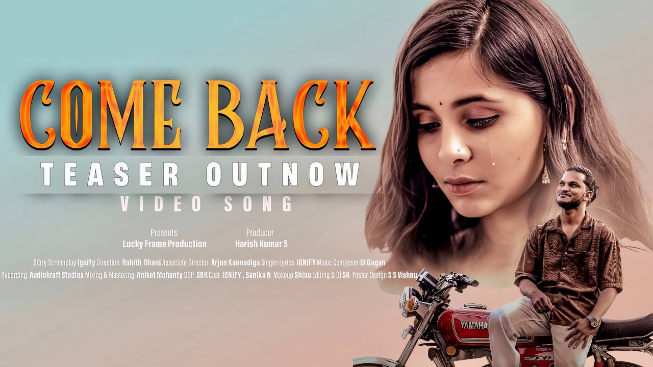 Come Back song Teaser | IGNIFY Ft. SANIKA N | HARISH KUMAR S | Video Releasing Soon