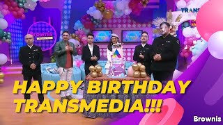 HAPPY BIRTHDAY TRANSMEDIA! JANGAN LUPA NONTON ACARANYA NANTI MALEM YA | BROWNIS (15/12/21) P4