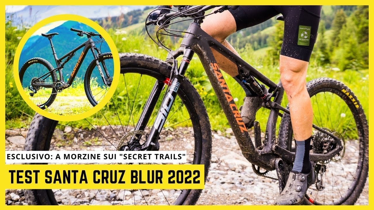 TEST SANTA CRUZ BLUR 2022 sui sentieri segreti di Morzine e Les Gets -  YouTube