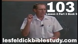 103 - Les Feldick Bible Study Lesson 2 - Part 3 - Book 9 - Deuteronomy 26-34 - Joshua 1-4: Rahab