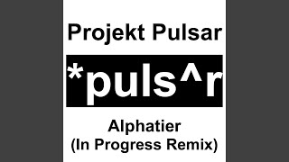 Alphatier (In Progress Remix)