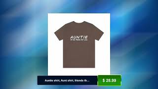 Auntie shirt, Aunt shirt, friends themed tv show shirt, aunt gift, gift for aunt, best auntie eve...