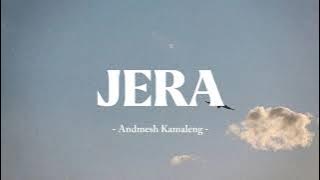 JERA - ANDMESH KAMALENG || lirik lagu viral ditiktok