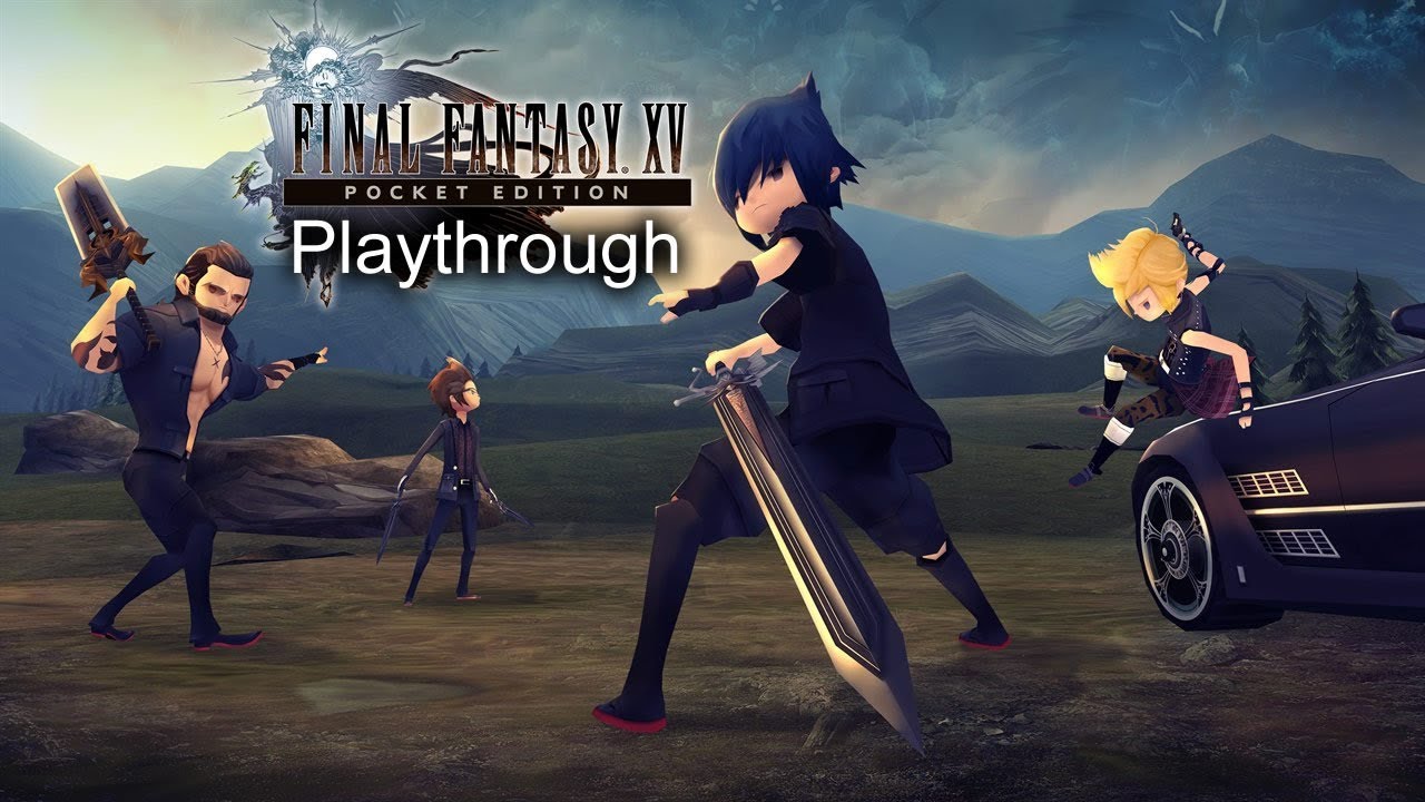 FINAL FANTASY XV Pocket Edition HD Part 3 Living Legend (PS4) games people play