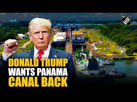 Trump threatens to regain ‘full’ control of Panama Canal to combat ‘China’s  influence’