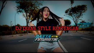 Download lagu DJ Diana Style Bantengan Gasta Futuristik mp3