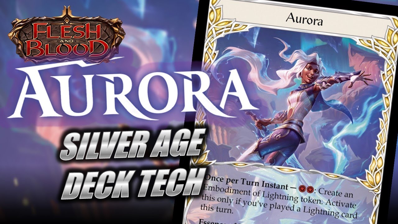 Aurora Deck Tech for Silver Age | Flesh and Blood TCG | Go Again! Ep756