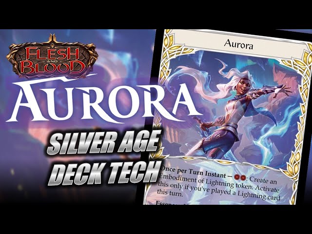 Aurora Deck Tech for Silver Age | Flesh and Blood TCG | Go Again