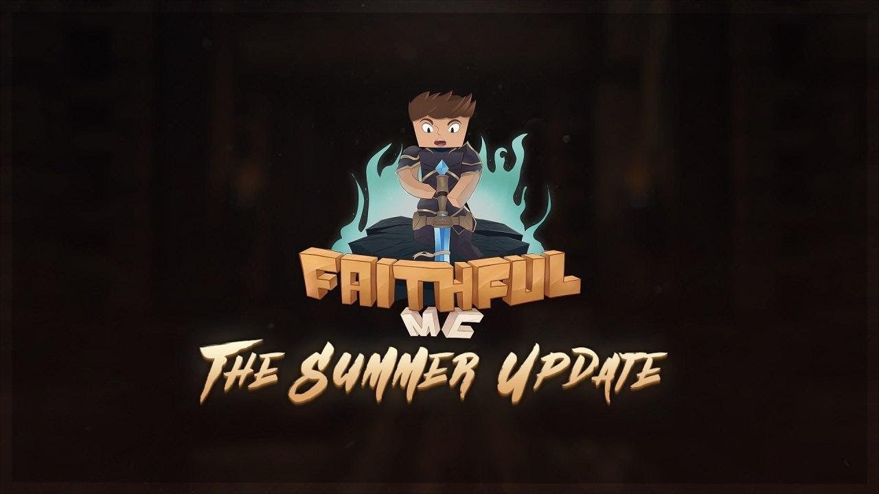 FaithfulMC 2020 Summer Update!