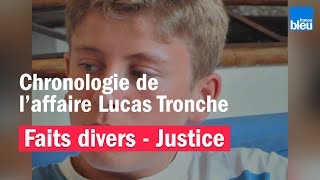 Chronologie de l'affaire Lucas Tronche