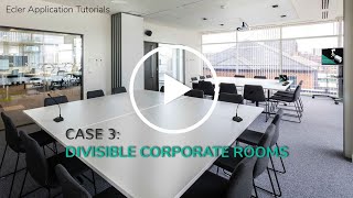 Ecler Application Tutorials CASE 3:  Divisible Corporate Rooms