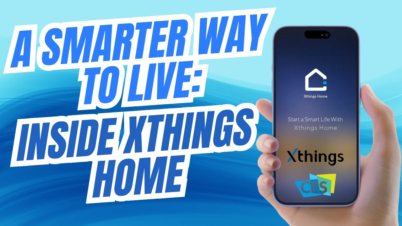 Изучение технологий «умного дома» с помощью Xthings | CES 2026