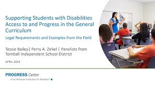 Supporting Students with Disabilities Access to and Progress in the General Curriculum