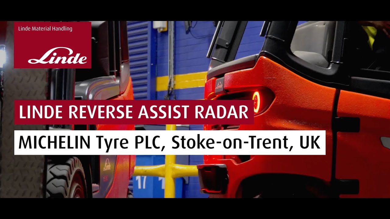 Linde Reverse Assist Radar at Michelin Tyre PLC | Logistics with Backup